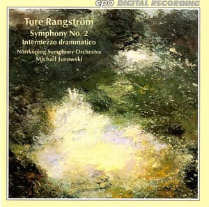 Rangstrom: Symphony No. 2 - Intermezzo drammatico - Ture Rangström