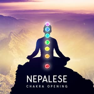 Nepalese Chakra Opening: Calm Universe of 7 Chakras Meditation Straight from Nepal - Chakra Music Zone