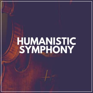 Humanistic Symphony - Valentine's Day Music