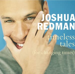 Timeless Tales - Joshua Redman