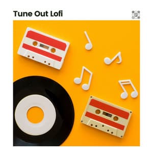 Tune Out Lofi - Chill Hip-Hop Beats