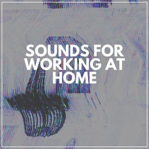 Sounds for Working At Home - White Noise Relaxation for Sleeping Babies