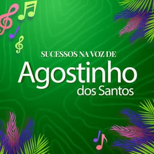 Sucessos Na Voz De Agostinho dos Santos - Agostinho Dos Santos