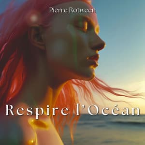Respire l’Océan: L’Âme des Marées - Pierre Rotween
