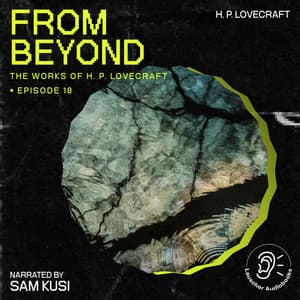 From Beyond - The Work of H. P. Lovecraft