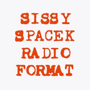 Radio Format - Sissy Spacek