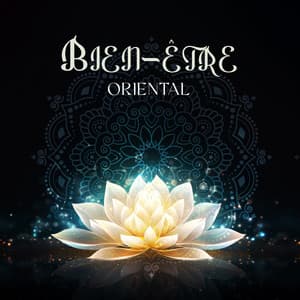 Bien-être oriental: Rythmes de détente pour spa, massage et thérapie corporelle - Oasis de Musique Zen Spa