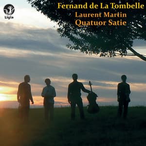 de La Tombelle: Trio Op. 35 & Quatuor Op. 36 - Fernand de la Tombelle