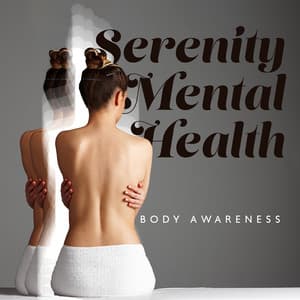Serenity Mental Health: Body Awareness with Sound Bath Meditation - Chakra Cleansing Music Sanctuary