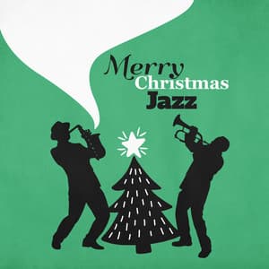 Merry Christmas Jazz: Magic Christmas Eve with Jazz Rhythms, Merry Christmas to You - Chritmas Jazz Music Collection