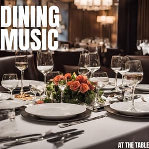 At The Table - Dining Music