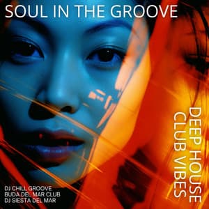 Soul in the Groove: Deep House Club Vibes - DJ Chill Groove