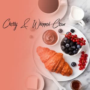 Cherry & Whipped Cream. Sweet Breakfast Collection. Morning Positive Vibes - Little Jazz Project