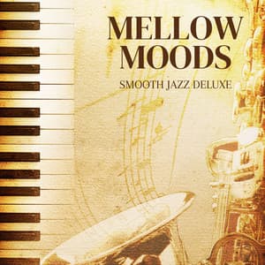 Mellow Moods: Dinner Jazz - Smooth Jazz Deluxe
