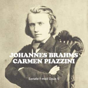 Brahms: Piano Sonata No. 3 in F Minor, Op. 5 - Johannes Brahms