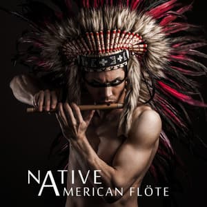 Native American Flöte - Tiefenentspannung Oase