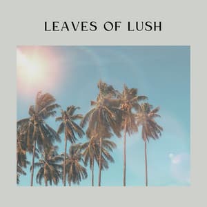 Leaves of Lush - Cricket Sounds