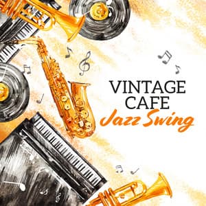 Vintage Cafe Jazz Swing: Saxophone and Guitar Chillout Moments, Bar Lounge Session - Amazing Chill Out Jazz Paradise