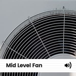 Mid Level Fan - Fan Sounds For Sleep