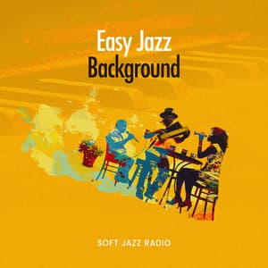 Easy Jazz Background - Soft Jazz Radio