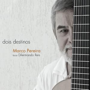 Dois Destinos - Marco Pereira