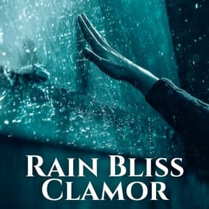 Rain Bliss Clamor - Spa Music Legends