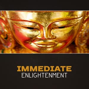 Immediate Enlightenment – Spirituality, 50 Meditation Music, Breathing in Peace & Joy, Food for the Soul, Gratitude - Meditation Therapy Society
