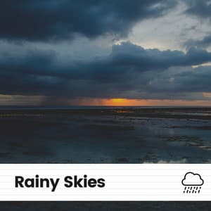 Rainy Skies - Relaxing Rain