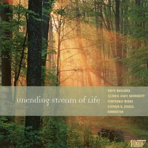 David Maslanka: Unending Stream of Life - David Maslanka