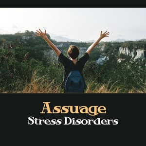 Assuage Stress Disorders - Equipoise Your Emotions, Renewal Your Mind, Experience True Rest, Yoga for Anxiety - Natural Treatment Zone