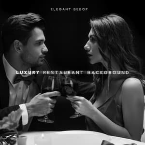 Elegant Bebop. Luxury Restaurant Background - Jazzy City Musique Expert