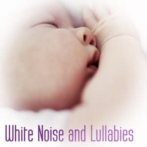 White Noise and Lullabies - Pure Relaxation