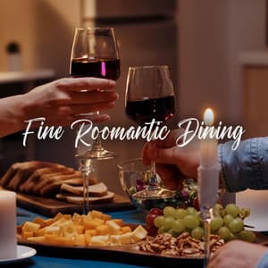 Fine Roomantic Dining: Fancy Jazz Sounds, BGM Jazz - Romantic Candlelight Dinner Jazz Zone