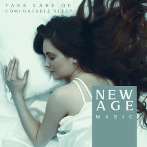 Take Care of Comfortable Sleep: New Age Music for Long Night Rest - Relaxing Night Music Academy