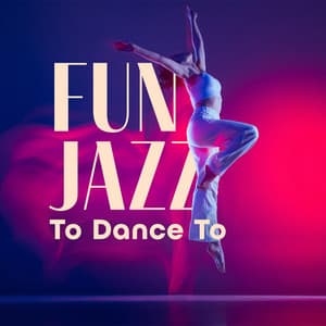 Fun Jazz To Dance To - The Colourful Clown