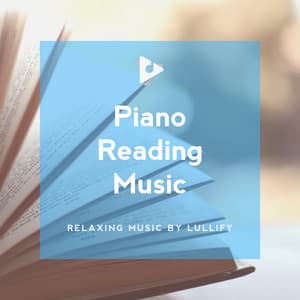 Piano Reading Music - Relaxing Music by Lullify