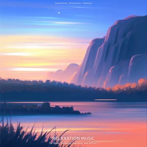Relaxation Music for Sleep, Relaxing, Wellness, the Office 2 - Sleeping Music