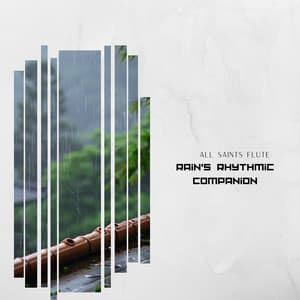 Rain's Rhythmic Companion: The Flute - All Saints Flute
