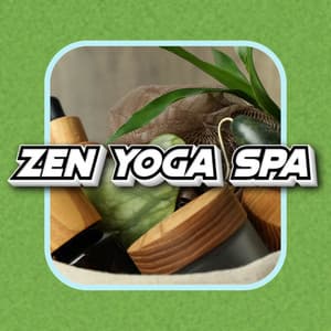 Spiritual Zen Yoga Meditation Music For Relaxing Spa Day - Zen Yoga Spa