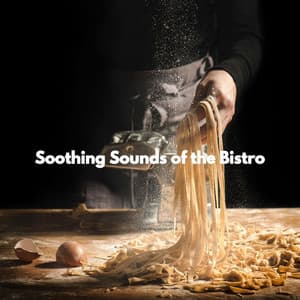 Soothing Sounds of the Bistro - Dinner & Jazz Radio
