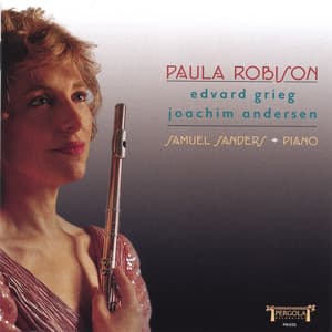 Edvard Grieg, Joachim Andersen - Paula Robison
