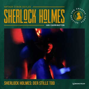 Sherlock Holmes: Der stille Tod - Arthur Conan Doyle