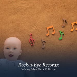 Rock-a-Bye Records: Building Baby's Music Collection - Baby Relax Channel