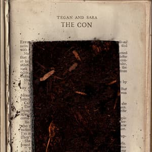 The Con - Tegan and Sara