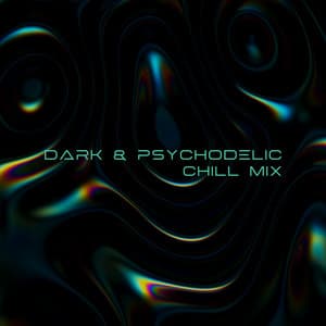 Dark & Psychodelic Chill Mix - Electronic Music Zone