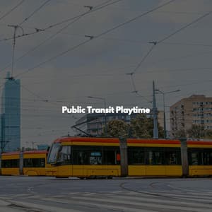 Public Transit Playtime - Cafe Jazz