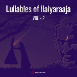 Lullabies of Maestro Ilaiyaraaja, Vol. 02 - Ilaiyaraaja