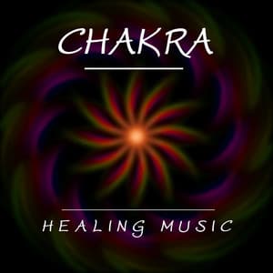Chakra Healing Music: Relaxing Music for Chakra Meditation and Greater Health - Chakra Meditation Specialists