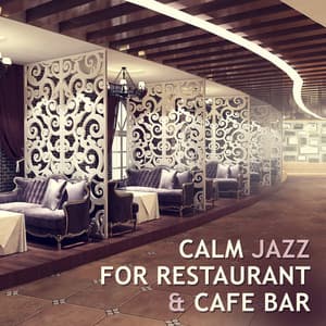 Calm Jazz for Restaurant & Cafe Bar - Easy Listening Restaurant Jazz