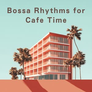 Bossa Rhythms for Cafe Time - Relaxing Piano Crew